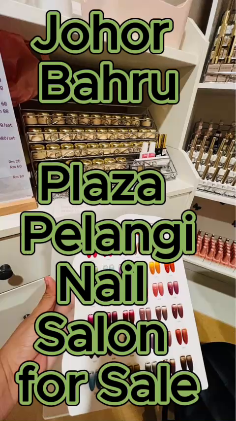 Johor Bahru : Plaza Pelang Nail Salon for Sale